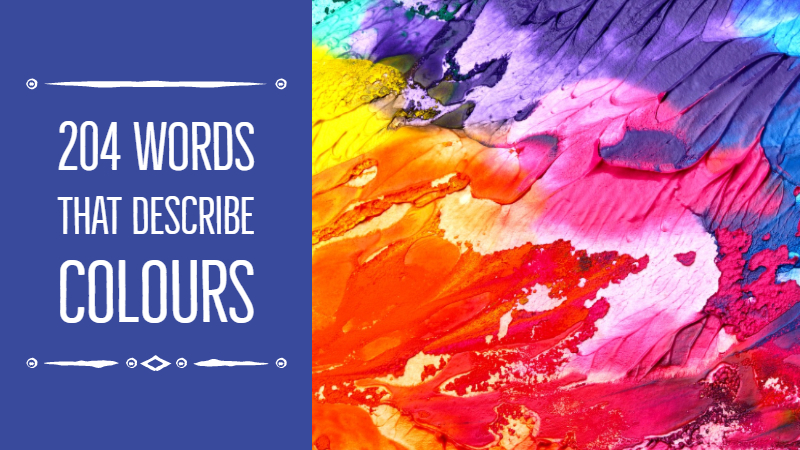 204 Words That Describe Colours